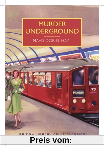 Murder Underground (British Library - British Library Crime Classics)